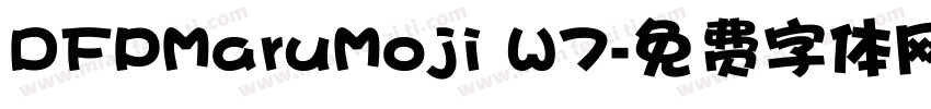 DFPMaruMoji W7字体转换
